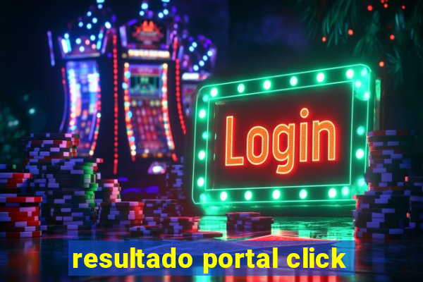 resultado portal click